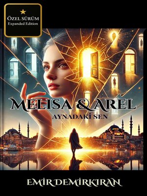 cover image of Melisa & Arel ; Aynadaki Sen (Özel Sürüm)